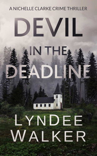 Devil in the Deadline: A Nichelle Clarke Crime Thriller (Nichelle Clarke) book cover by LynDee Walker