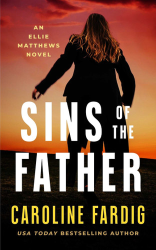 Sins of the Father (Ellie Matthews Novels) book cover by Caroline Fardig