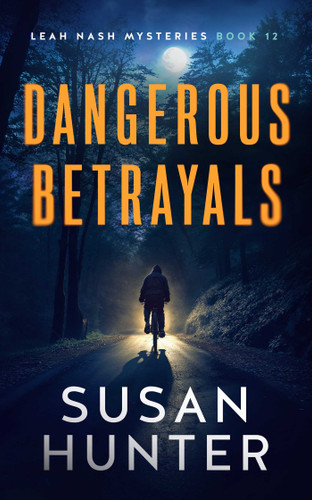 Dangerous Betrayals (Leah Nash Mysteries) book cover by Susan Hunter