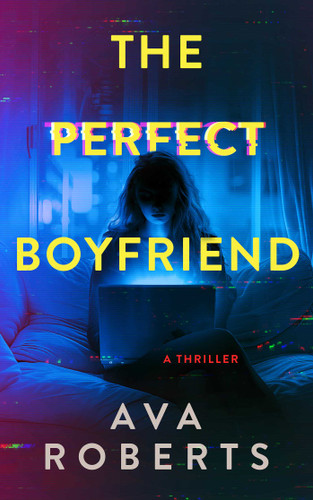 The Perfect Boyfriend (Thistler Thrillers) book cover by Ava Roberts
