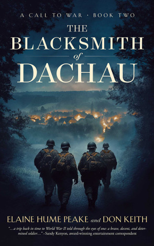 The Blacksmith of Dachau (Call to War) book cover by Elaine Hume  Peake, Don Keith