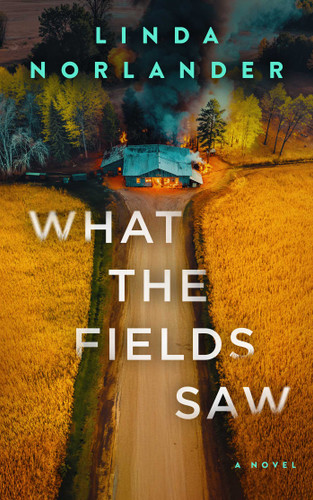 What the Fields Saw (Sheriff Red Mysteries) book cover by Linda Norlander
