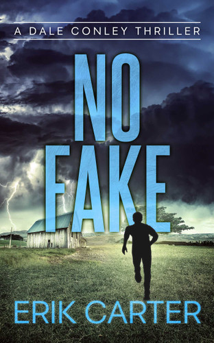 No Fake (Dale Conley Action Thrillers) book cover by Erik Carter