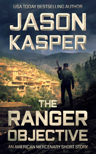 The Ranger Objective: An American Mercenary Short Story (American Mercenary) book cover by Jason Kasper