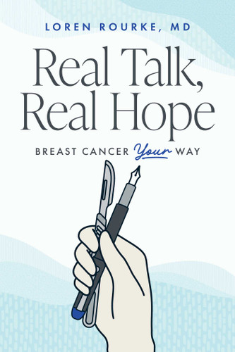 Real Talk, Real Hope: Breast Cancer Your Way book cover by Loren Rourke