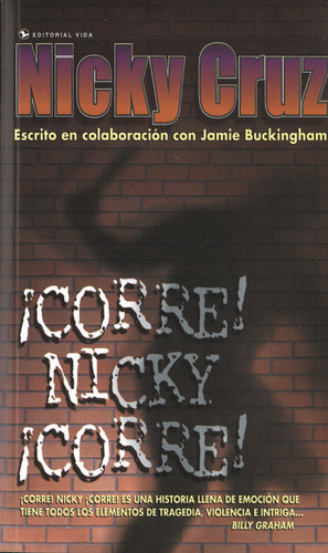 ¡Corre Nicky!, ¡Corre! book cover by Nicky Cruz