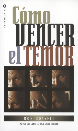 Cómo vencer el temor book cover by Don Gossett