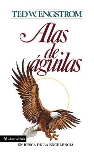 Alas de águila: En busca de la excelencia book cover by Ted Engstrom