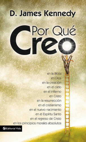 Por qué creo book cover by D. James Kennedy