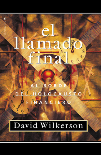 El llamado final: Al borde del holocausto financiero book cover by David Wilkerson