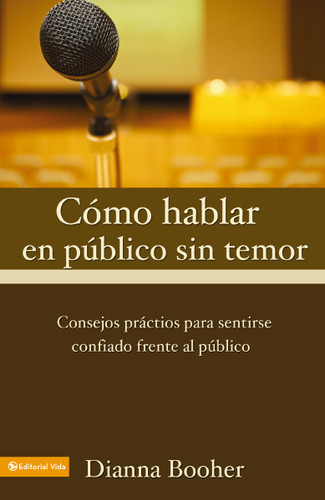 Cómo hablar en público sin temor: Consejos prácticos para sentirse confiado frente al público book cover by Diana Booher