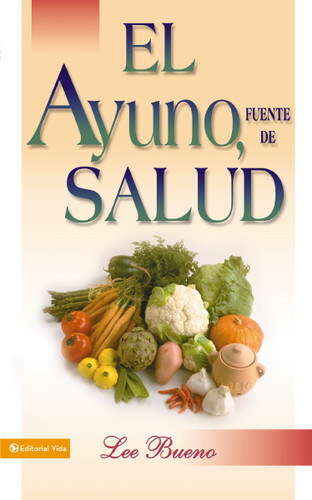 El ayuno, fuente de salud book cover by Lee Bueno