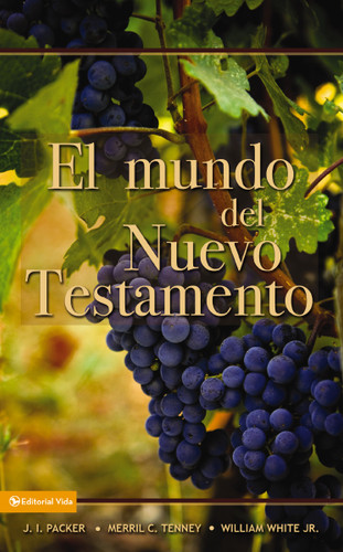 El mundo del Nuevo Testamento book cover by J. I. Packer, Merrill C. Tenney, William White, Jr.