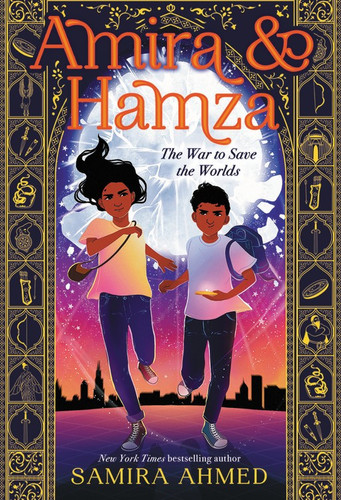 Amira & Hamza: The War to Save the Worlds (Amira & Hamza #1) book cover by Samira Ahmed