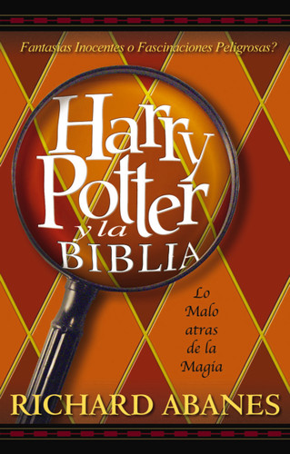Harry Potter y la Biblia: La amenaza tras la magia book cover by Richard Abanes