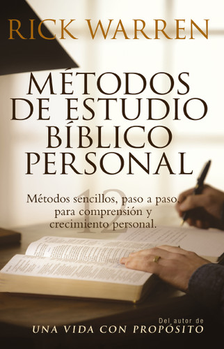 Métodos de estudio bíblico personal: Métodos sencillos, paso a paso para comprensión y crecimiento personal book cover by Rick Warren
