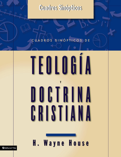 Cuadros sinópticos de teología y doctrina cristiana book cover by H. Wayne House