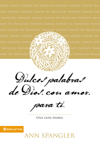 Dulces palabras de Dios, con amor, para ti: Una guía diaria book cover by Ann Spangler