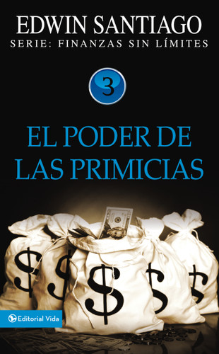 El poder de las primicias (Finanzas sin límite) book cover by Edwin Santiago