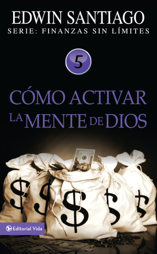 Cómo activar la mente de Dios (Finanzas sin límite) book cover by Edwin Santiago