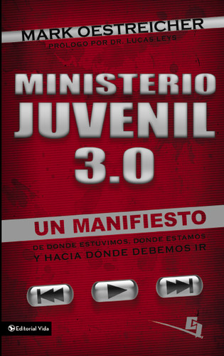 Ministerio juvenil 3.0: Un manifiesto de donde estuvimos, donde estamos y hacia donde debemos ir (Especialidades Juveniles) book cover by Mark Oestreicher