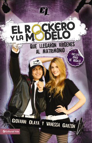 El rockero y la modelo: Que llegaron vírgenes al matrimonio (Especialidades Juveniles) book cover by Giovanny Olaya, Vanessa Garzon