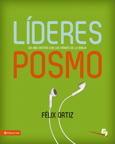 Líderes Posmo: Un año entero con los héroes de la Biblia (Especialidades Juveniles) book cover by Felix Ortiz, Annette y Tim Gulick