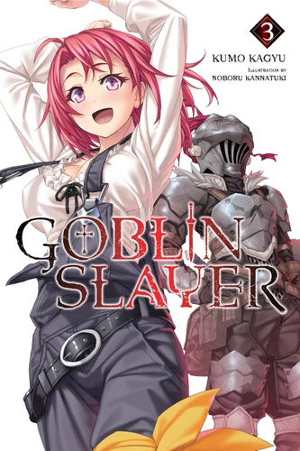 Goblin Slayer, Vol. 3 (light novel) (Goblin Slayer (Light Novel) #3) book cover by Kumo Kagyu