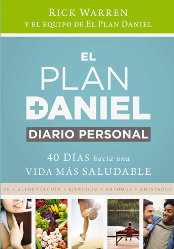 El plan Daniel, diario personal: 40 días hacia una vida más saludable (The Daniel Plan) book cover by Rick Warren