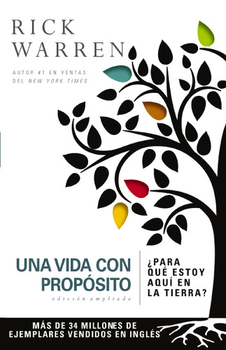 Una vida con propósito: ¿Para qué estoy aquí en la tierra? (The Purpose Driven Life) book cover by Rick Warren