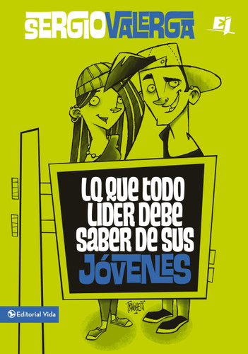 Lo que todo líder debe saber de sus jóvenes (Especialidades Juveniles) book cover by Sergio Valerga