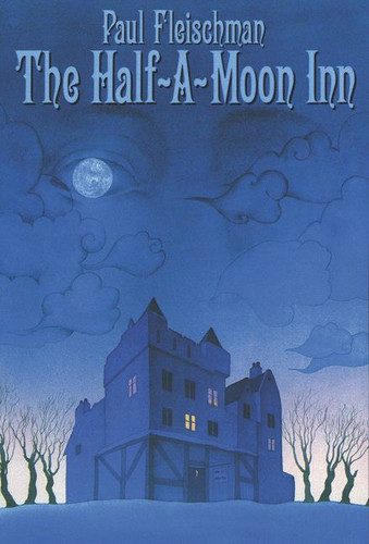 The Half-a-Moon Inn book cover by Paul Fleischman