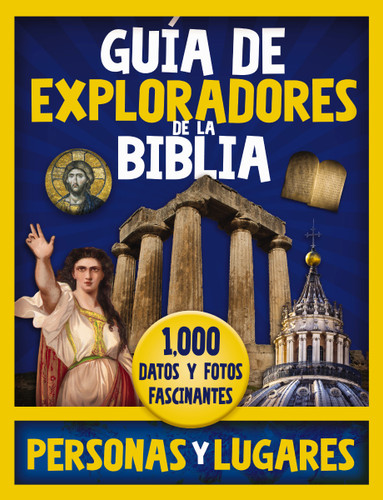 Guía de exploradores de la Biblia, personas y lugares: 1,000 Datos y fotos fascinantes book cover by Vida