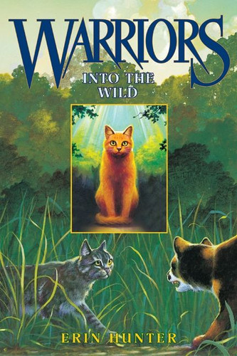 Warriors #1: Into the Wild (Warriors: The Prophecies Begin #1) book cover by Erin Hunter