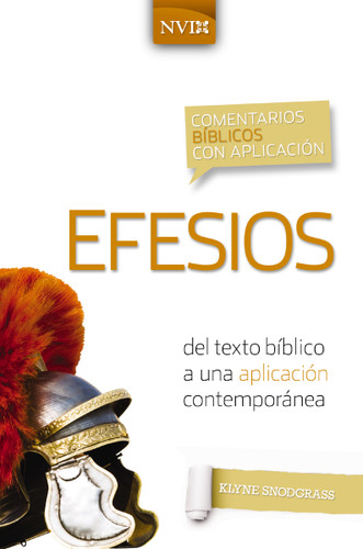 Comentario bíblico con aplicación NVI Efesios: Del texto bíblico a una aplicación contemporánea (Comentarios bíblicos con aplicación NVI) book cover by Klyne Snodgrass