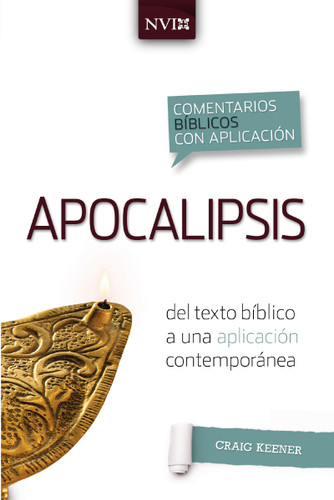 Comentario bíblico con aplicacion NVI Apocalipsis: Del texto bíblico a una aplicación contemporánea (Comentarios bíblicos con aplicación NVI) book cover by Craig S. Keener
