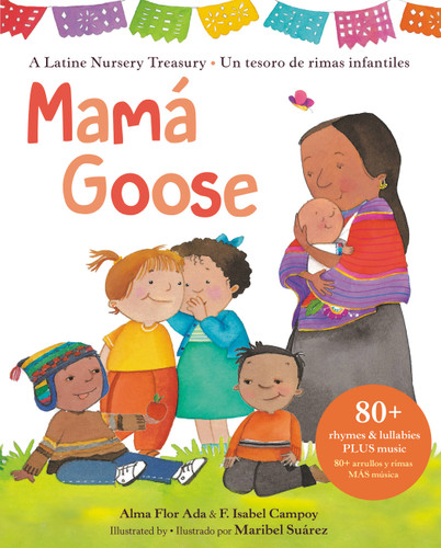 Mamá Goose: A Latine Nursery Treasury / Un Tesoro de Rimas Infantiles (Bilingual) book cover by Alma Flor Ada, F. Isabel Campoy