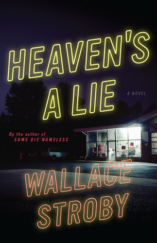 Heaven's a Lie book cover by Wallace Stroby