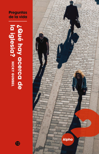 ¿Que hay acerca de la iglesia? book cover by Nicky Gumbel