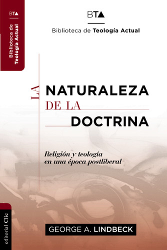 La naturaleza de la doctrina: Religión y teología en una época postliberal (Biblioteca de teología actual) book cover by George A. Lindbeck