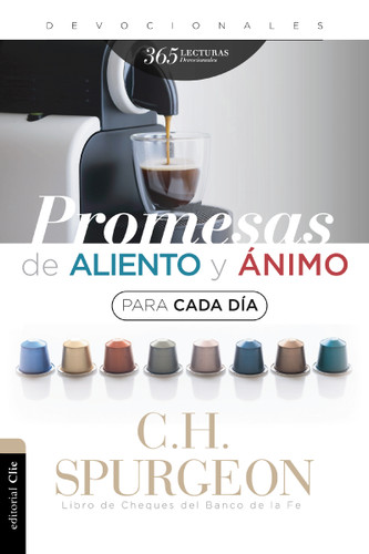 Libro de promesas de aliento y ánimo para cada día: Libro de cheques del banco de la fe book cover by Charles H. Spurgeon