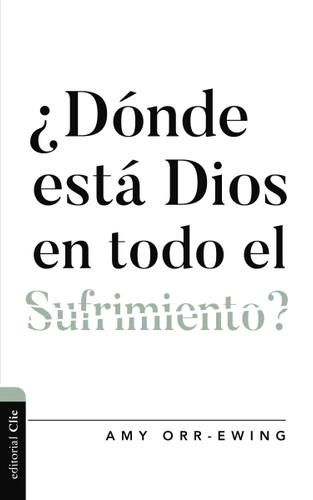 ¿Dónde está Dios en todo el sufrimiento ? book cover by Amy Orr-Ewing