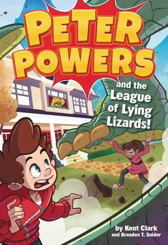 Peter Powers and the League of Lying Lizards! (Peter Powers #4) book cover by Kent Clark, Brandon T. Snider