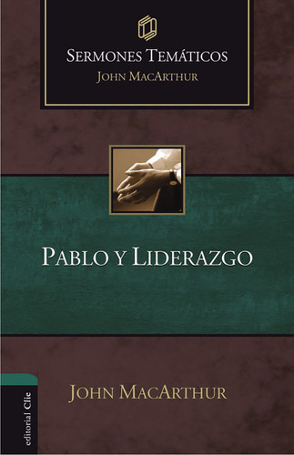 Pablo y liderazgo (Sermones temáticos MacArthur) book cover by John F. MacArthur