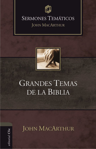 Grandes temas de la Biblia (Sermones temáticos MacArthur) book cover by John F. MacArthur