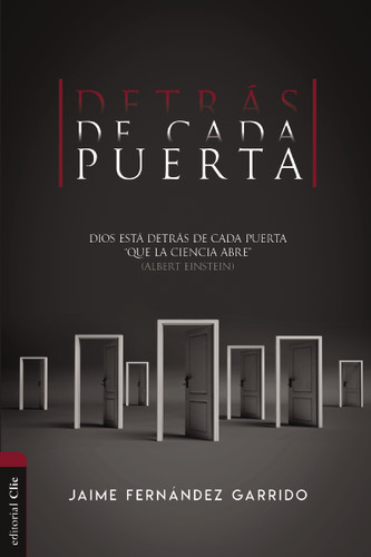 Detrás de cada puerta: Dios está detrás de cada puerta 'que la ciencia abre' (Albert Einstein) book cover by Jaime Fernández Garrido