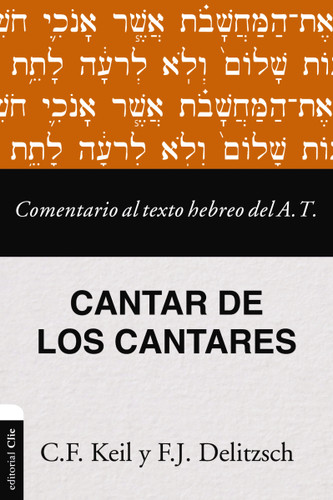 Comentario al texto hebreo del Antiguo Testamento - Cantar de los Cantares (Comentario al texto hebreo del Antiguo Testamento) book cover by Franz Julius Delitzsch