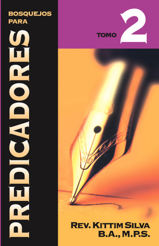 Bosquejos para predicadores Tomo 2 book cover by Kittim Silva-Bermúdez
