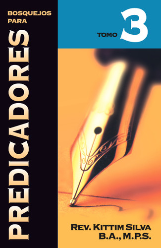 Bosquejos para predicadores Tomo 3 book cover by Kittim Silva-Bermúdez