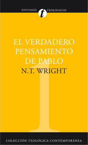 El verdadero pensamiento de Pablo: Ensayo sobre la teología paulina book cover by N. T. Wright